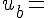{u}_{b}=